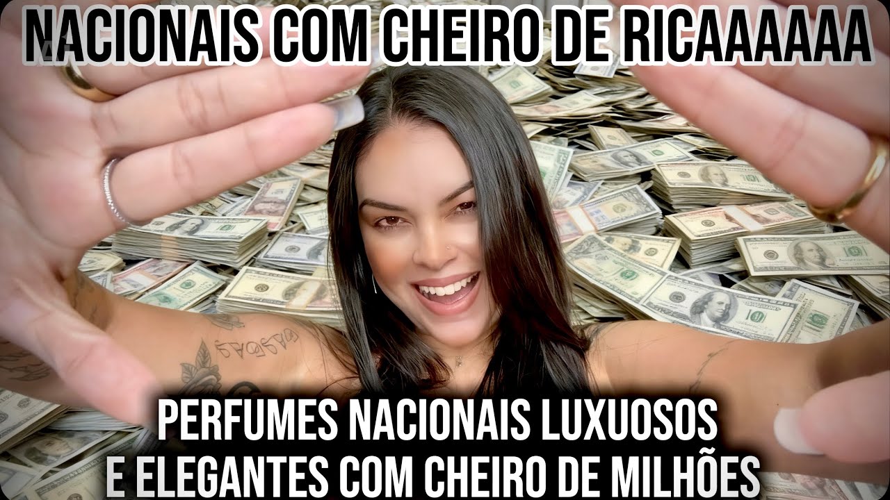 TOP 05 🏆 *PERFUMES NACIONAIS COM CHEIRO DE RICA* PERFUMES NACIONAIS LUXUOSOS COM CHEIRO DE MILHÕES! 