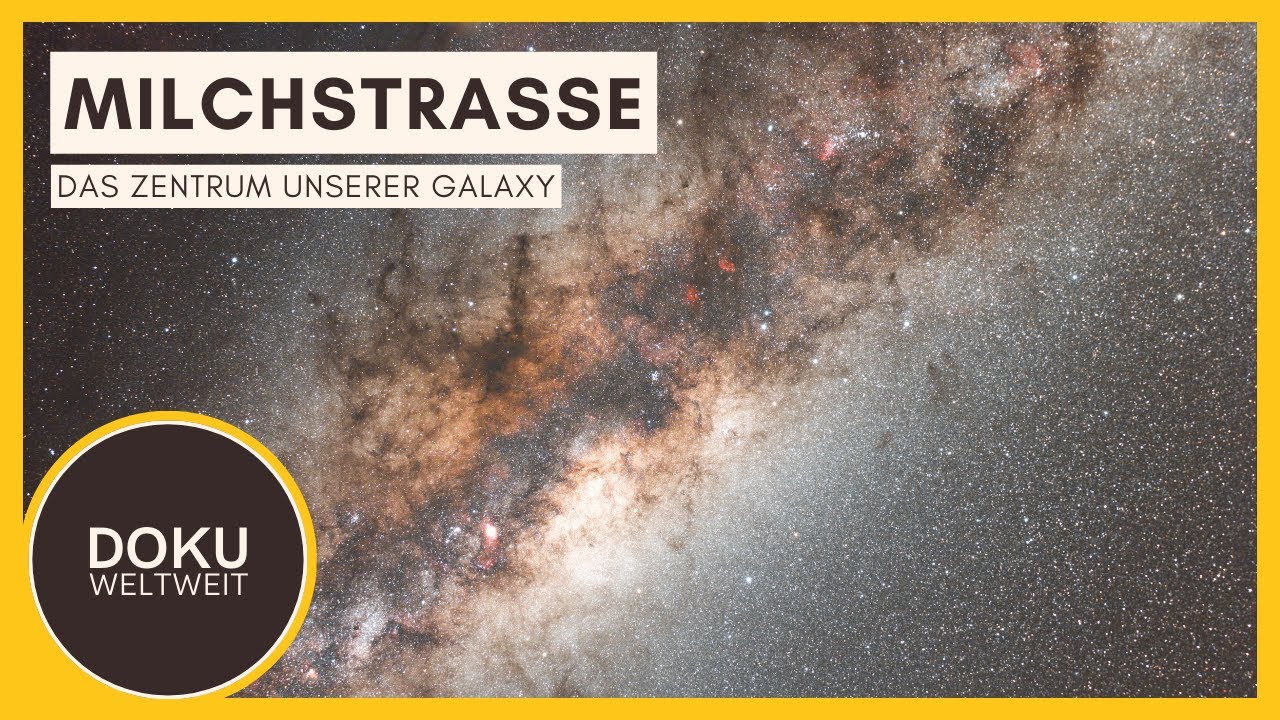 Das faszinierende Universum: Reise ins Herz der Milchstra&szlig;e