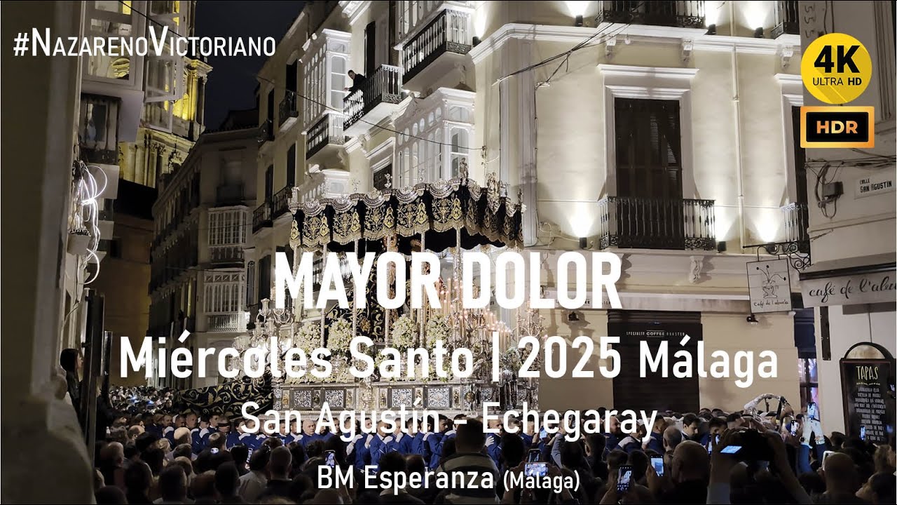 MAYOR DOLOR (Fusionadas) | San Agustín - Echegaray | Semana Santa Málaga 2025 | BM Esperanza