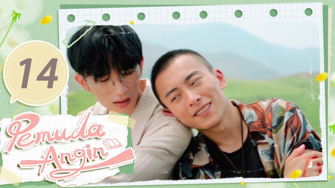 [Indo Sub] Youths in The Breeze 14 (Jing Yanjun, Lei Haoxiang) 春风不喜是少年