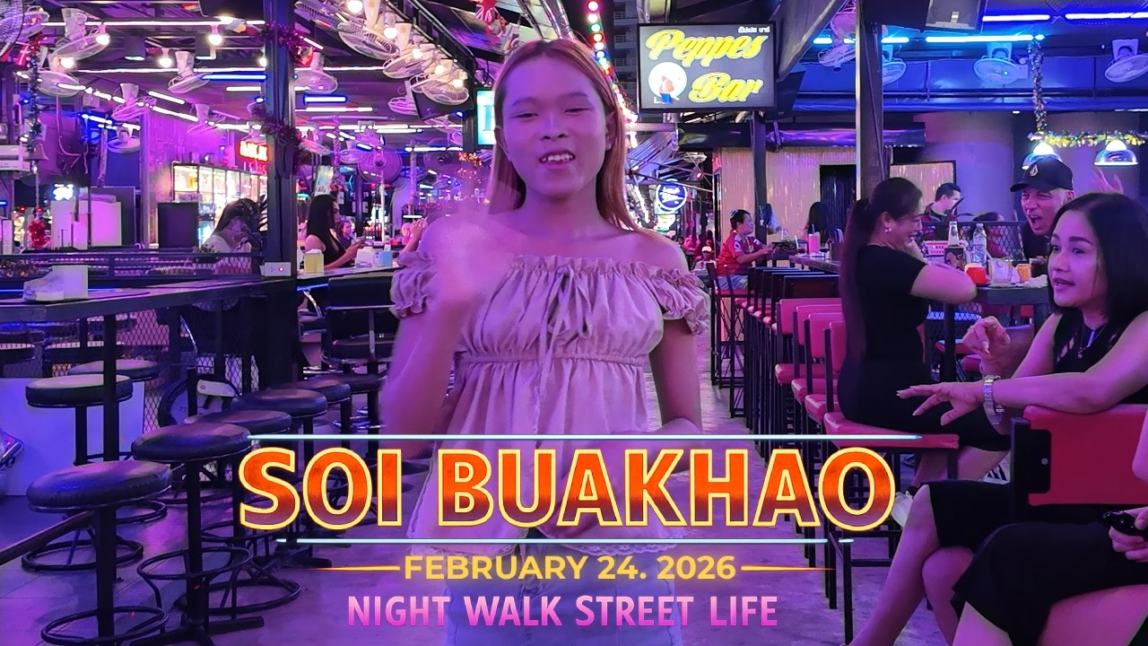 What Soi Buakhao Feels Like Late February 2026 😳