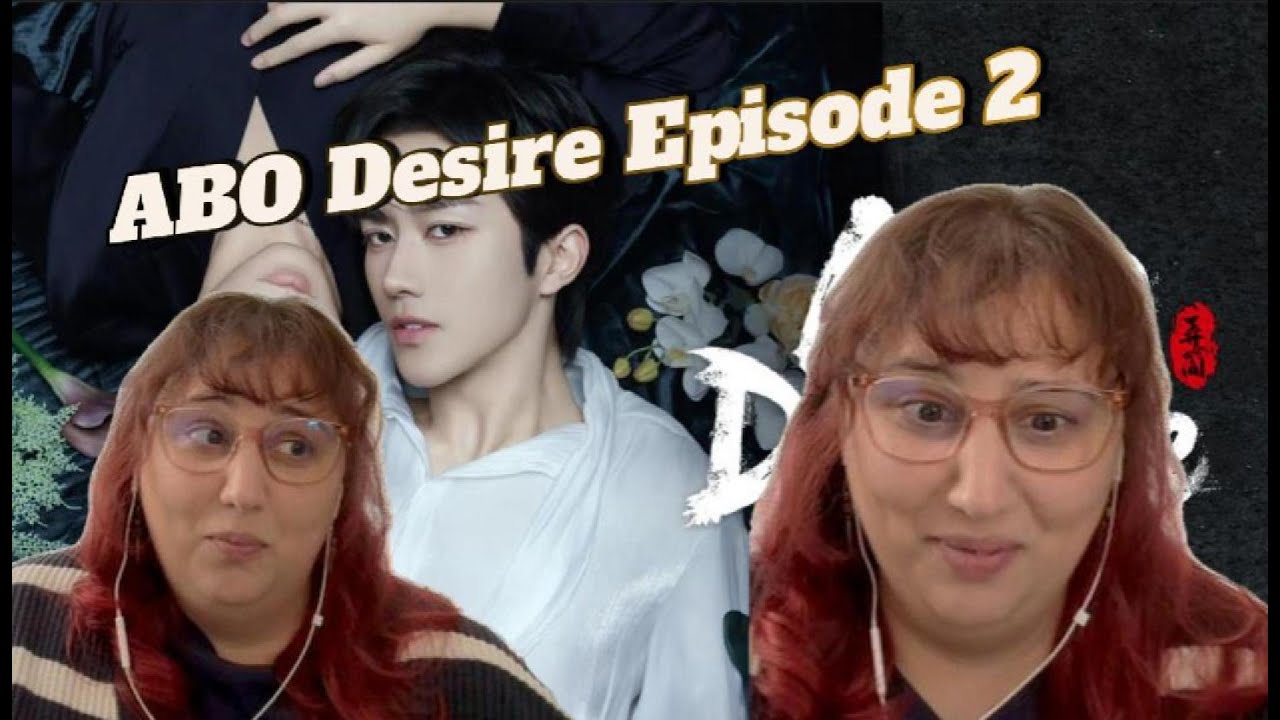 🎥 ABO Desire – Episode 2 Reaction Summary