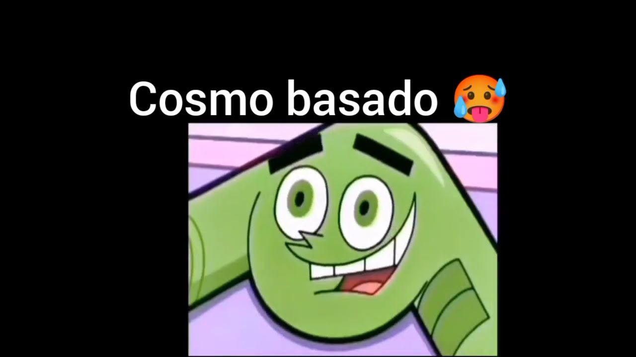 Cosmo Basado🥵