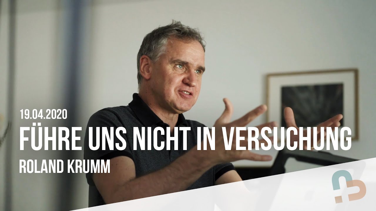 Vater unser | Führe uns nicht in Versuchung | Roland Krumm