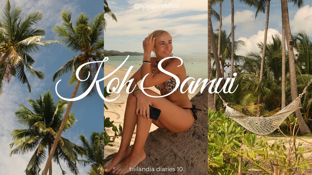 dos días en Koh Samui || tailandia diaries 10