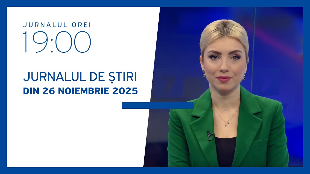 Jurnalul orei 19:00, 26.11.2025