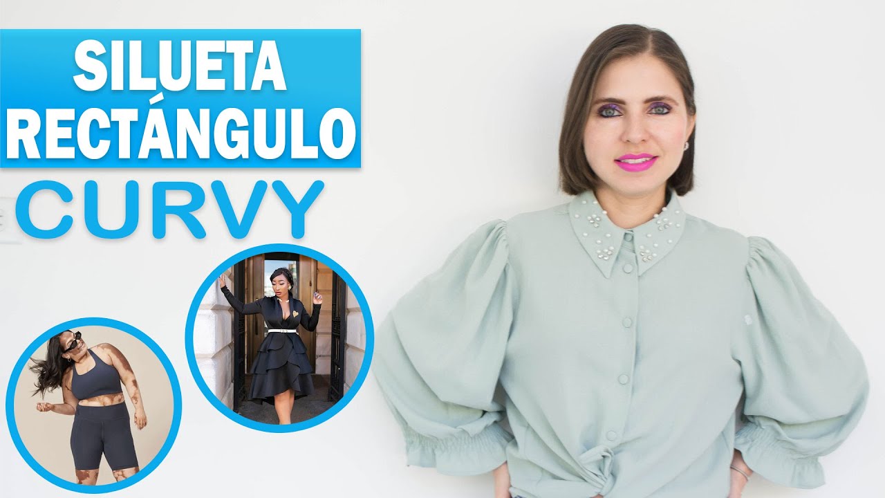 Como vestir si tienes silueta RECTÁNGULO | CURVY | Ada Pelayo