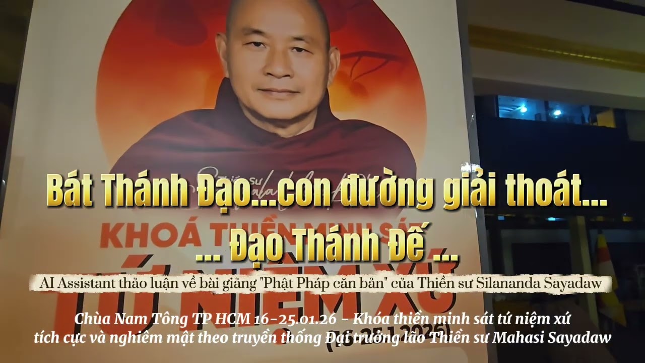 Bát Thánh Đạo… con đường giải thoát… Đạo Thánh Đế… (Phật Pháp căn bản - Silananda Sayadaw)