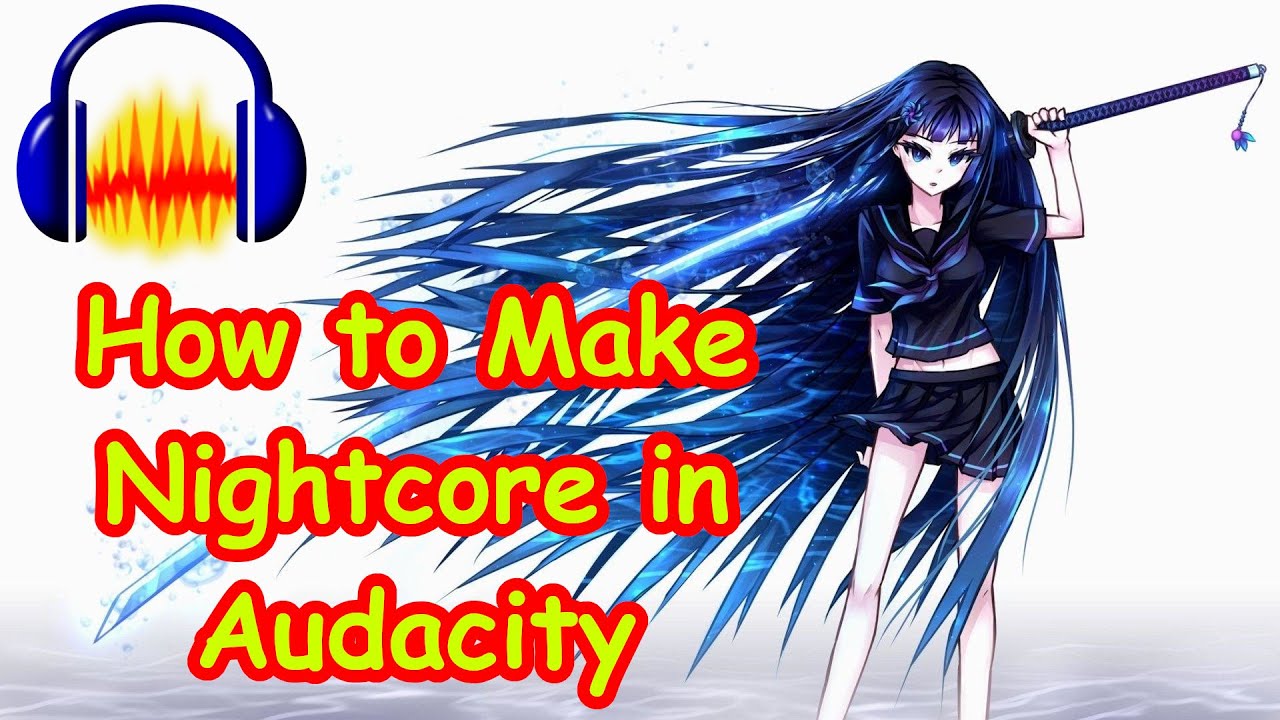 How To Make Nightcore in Audacity