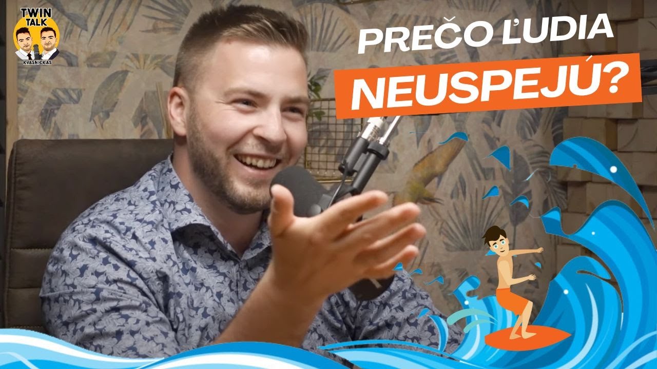 TwinTalk #1 - Čajík na vlne alebo aj prečo ľudia neuspejú?