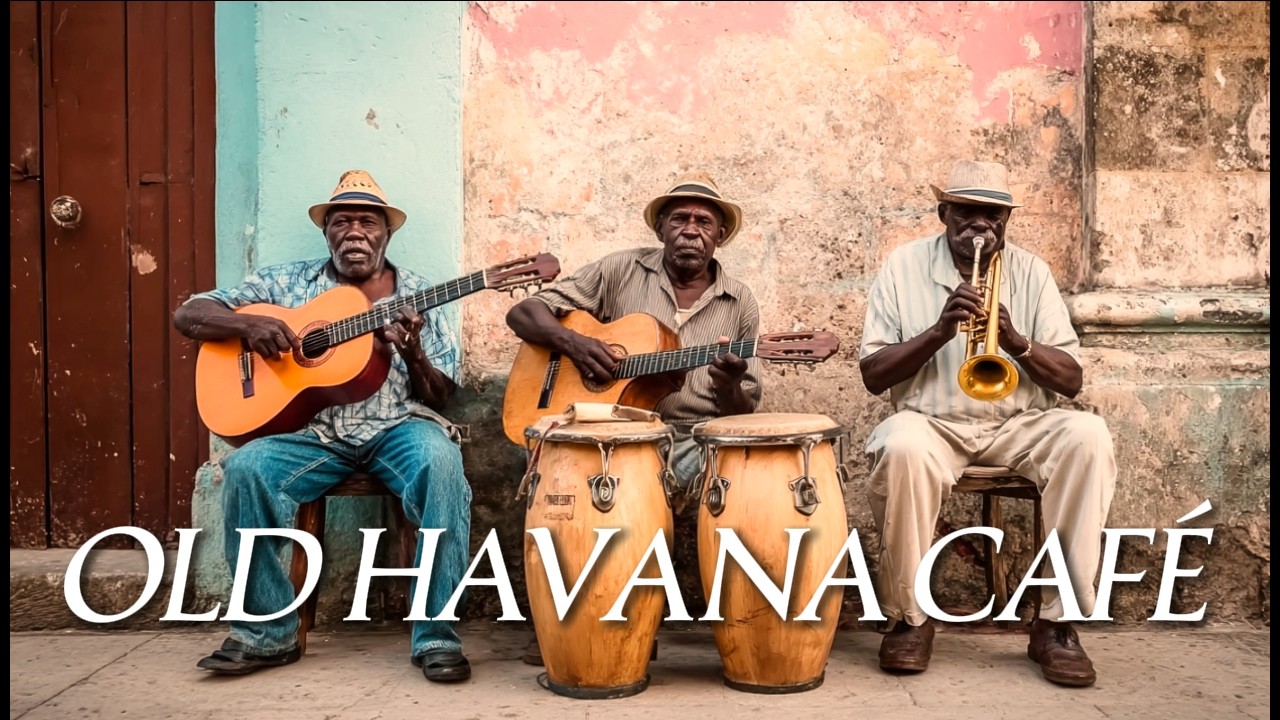 Havana Nights Caf&eacute; &ndash; Son Cubano & Buena Vista Soul Vibes for a Cuban Escape