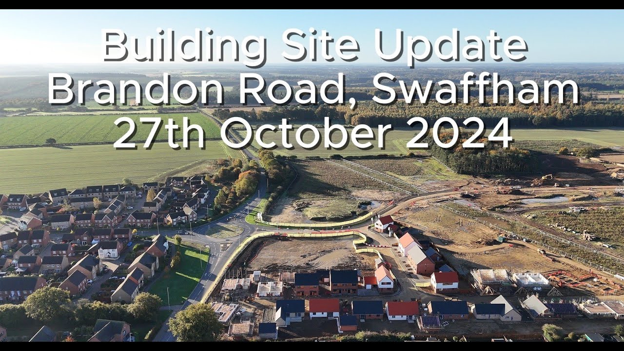 Building site - Brandon Rd - Swaffham - 27/10/2024