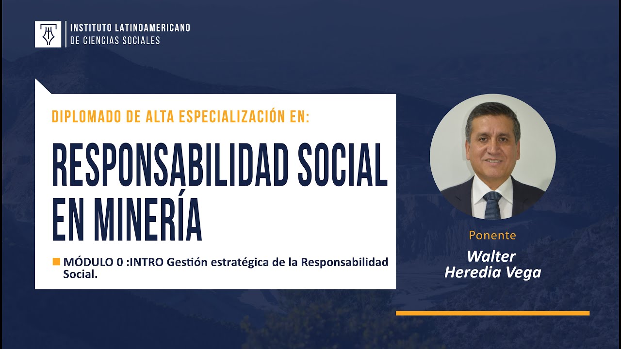 Diplomado de: RESPONSABILIDAD SOCIAL EN MINERÍA - M0