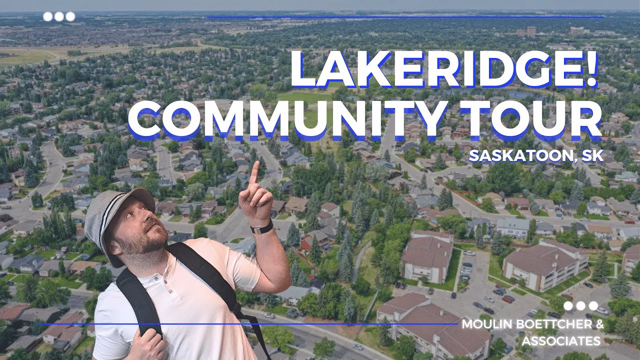 LAKERIDGE - Saskatoon, SK | Community Tours