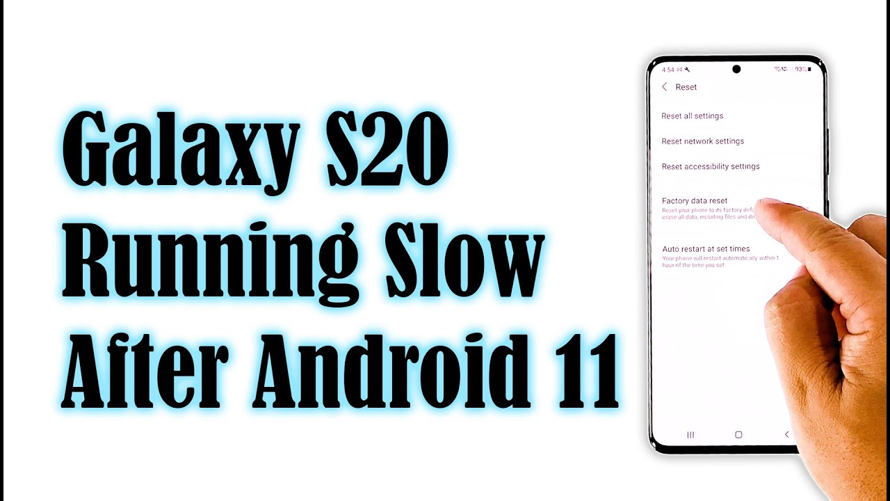 How To Fix A Galaxy S20 That&rsquo;s Running Slow After Android 11
