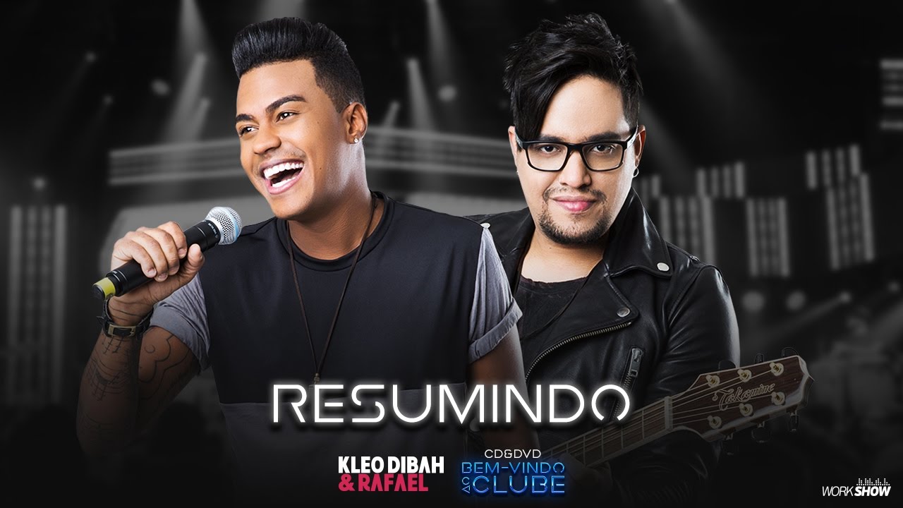 Kleo Dibah e Rafael - Resumido - (DVD Bem Vindo Ao Clube)