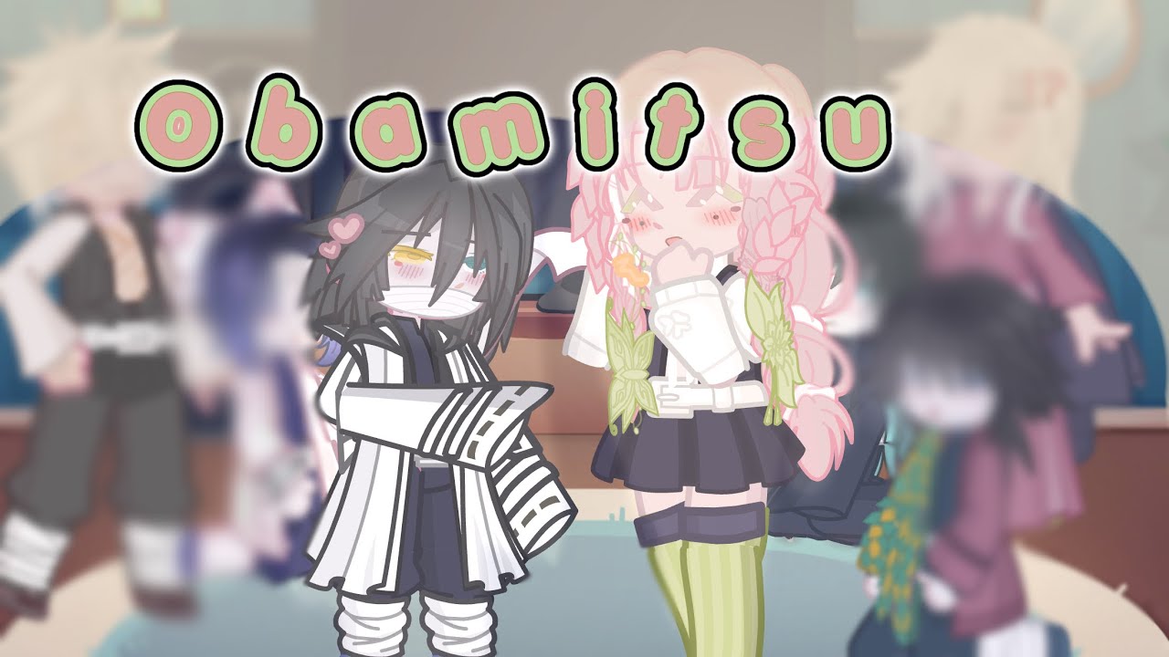 The hashira’s react to Mitsuri and Obanai ||gl2 ||glrv || Obamitsu