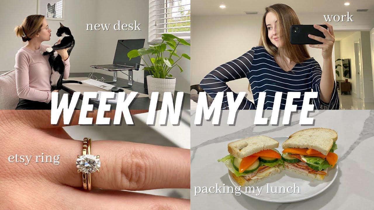 Work Week in my Life | Packing my lunch for the first time, New desk, & New engagement ring!
