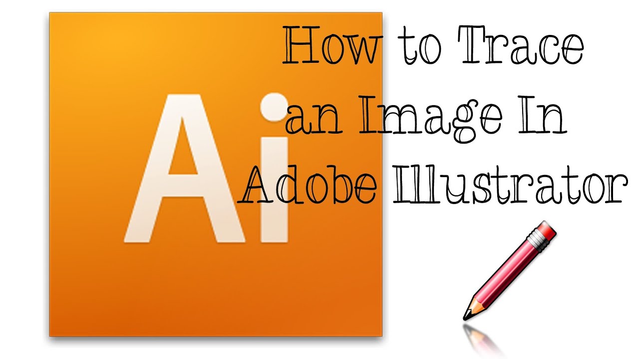 Adobe Illustrator Tutorial - How To Trace an Image In Adobe Illustrator