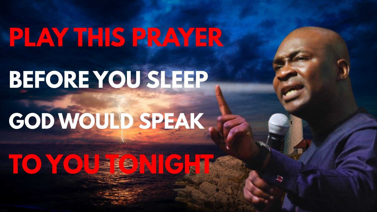 PLAY THIS PRAYER BEFORE YOU SLEEP GOD WOULD SPEAK TO YOU TONIGHT || APOSTLE JOSHUA SELMAN