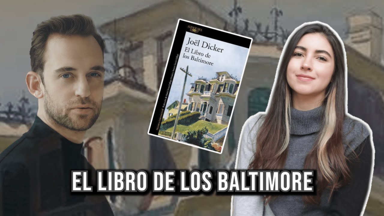 RESEÑA | EL LIBRO DE LOS BALTIMORE | Valeria Aguilar