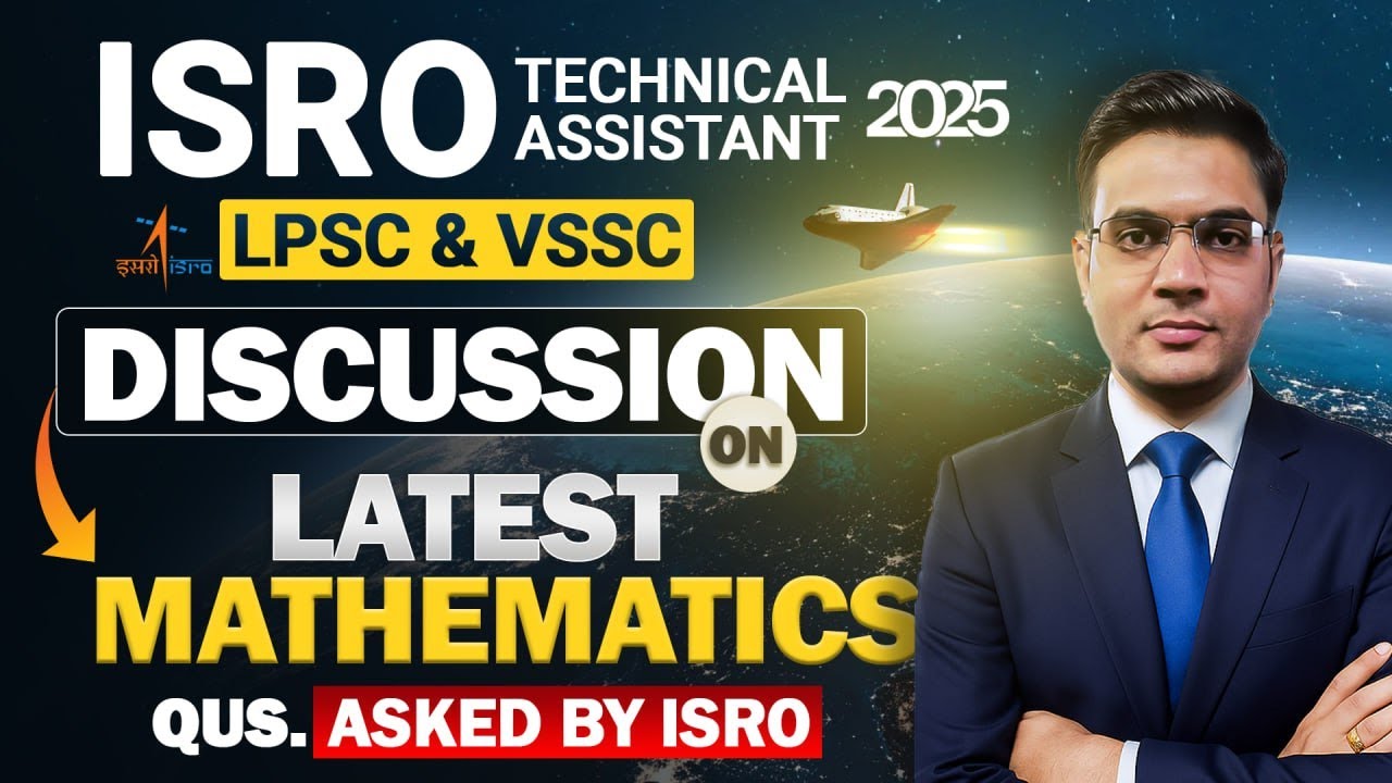 ISRO LPSC &  VSSC 2025 | Complete Mathematics | DISCUSSION By Attendra Sir | ISRO-LPSC &  VSSC