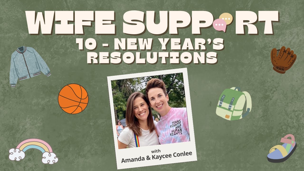 Wife Support - Ep 10 - New Year's Resolutions
