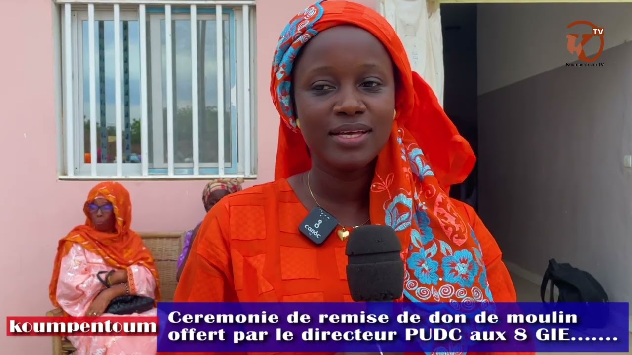 KOUMPENTOUM : CEREMONIE DE REMISE DE DON DE MOULIN OFFERT PAR  LE DIRECTEUR DU PUDC  AUX 8 GIE