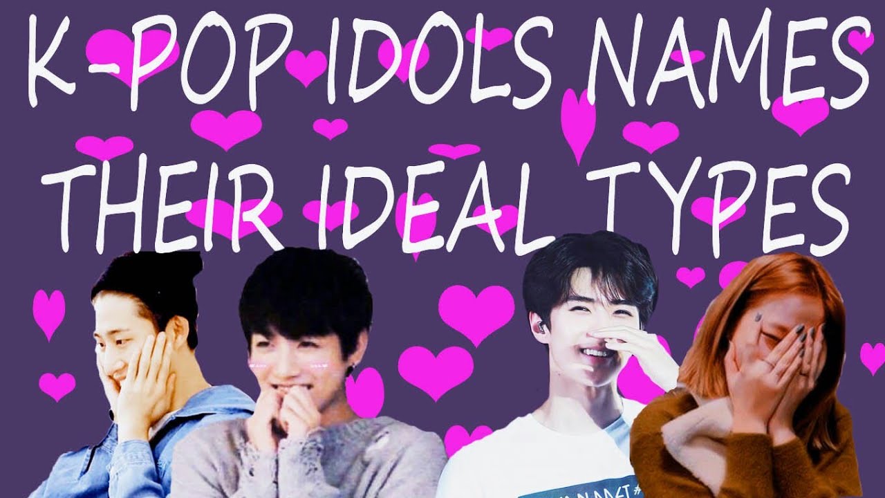 K-Pop Idols Name Their Ideal Type (EXO, BTS, IKON, GOT7, ETC)