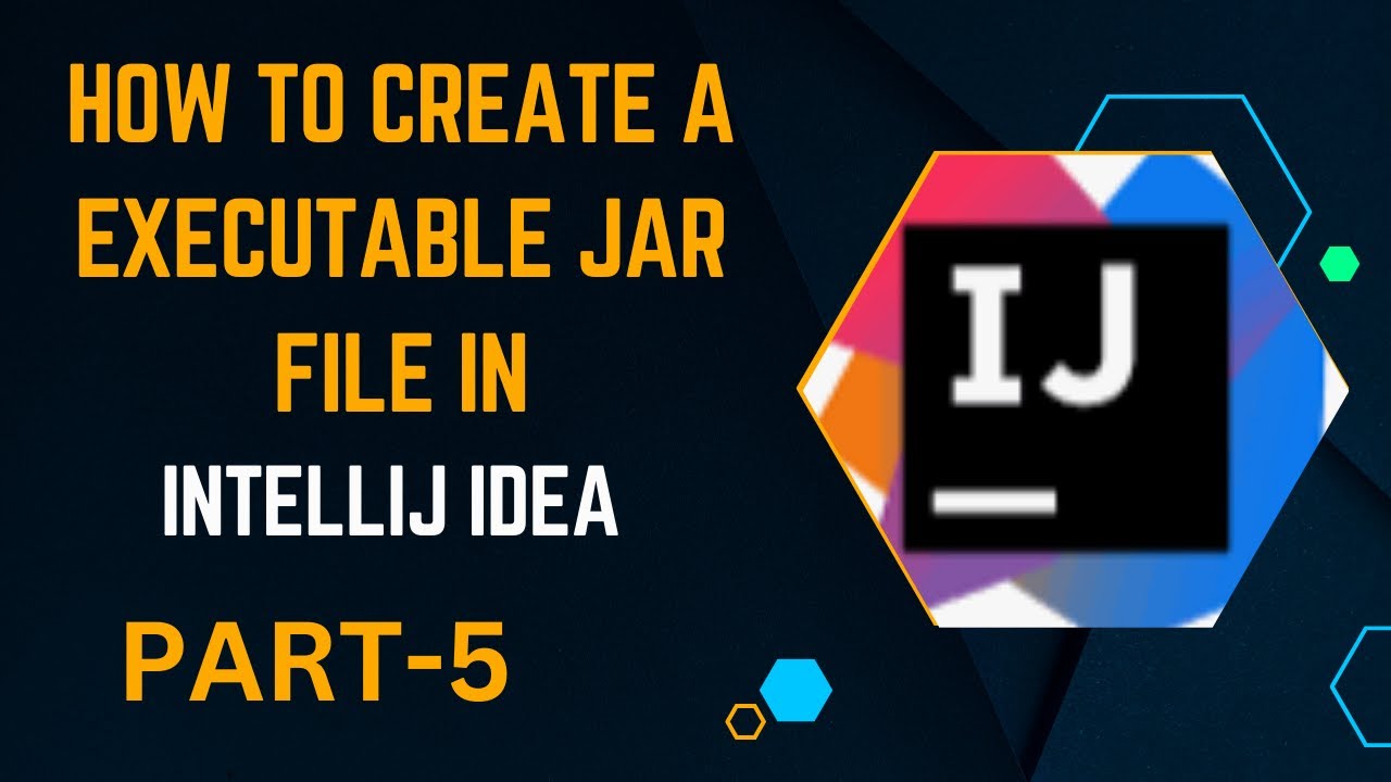 How to create executable JAR using Intellij | How to create a Java executable in IntelliJ?
