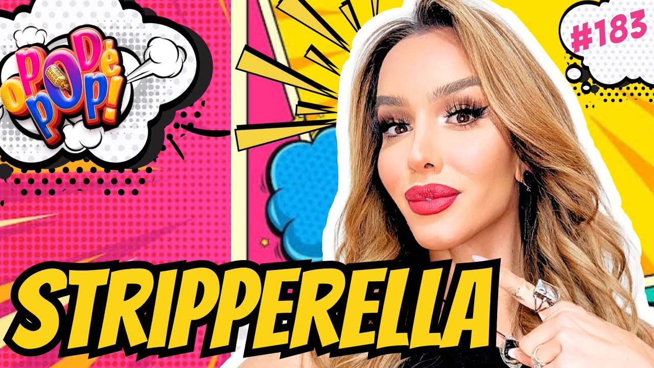 STRIPPERELLA - O POD &Eacute; POP #trans  #podcast  #videocast