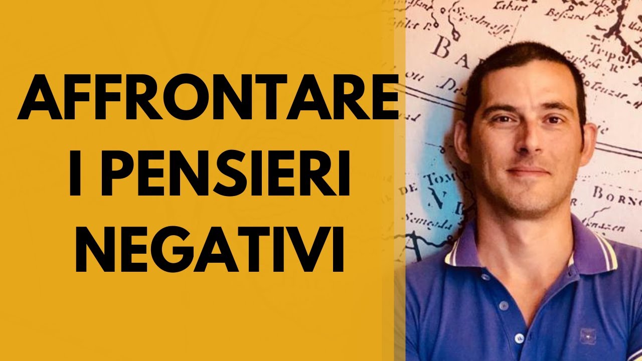 Affrontare i pensieri negativi