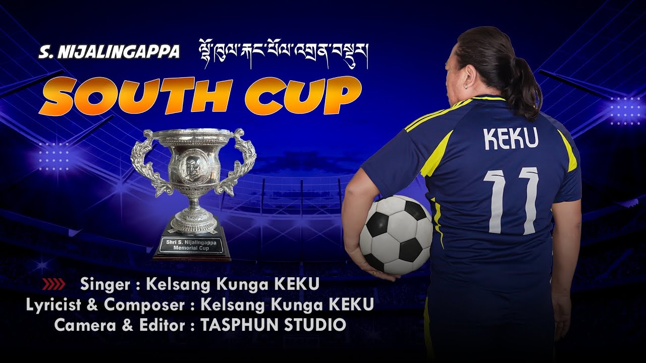 Tibetan New Song 𝗦𝗢𝗨𝗧𝗛 𝗖𝗨𝗣 By Kelsang Kunga Keku, Shri Nijalingappa Memorial Cup
