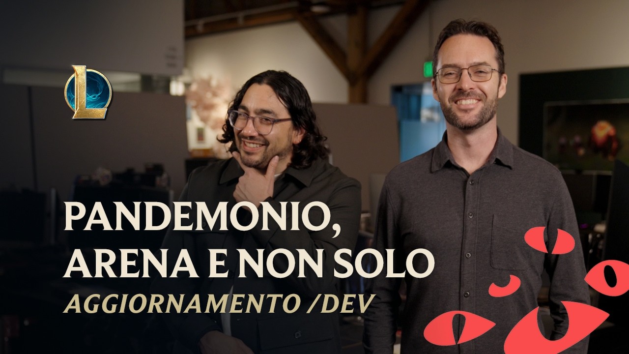 Pandemonio, Arena e non solo | Aggiornamento dev - League of Legends