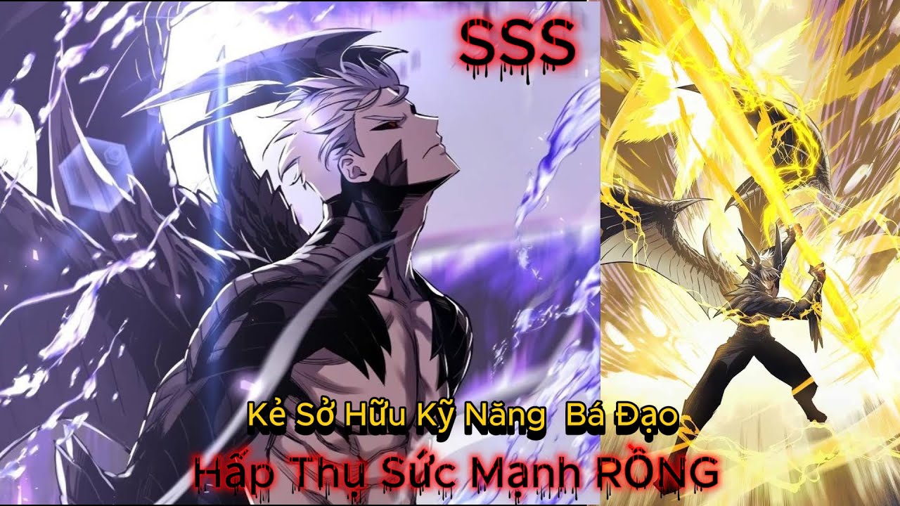 Trùng Sinh - Tôi sở Hữu Kỹ Năng Hấp Thụ Sức Mạnh Long Thần | truyện tranh review