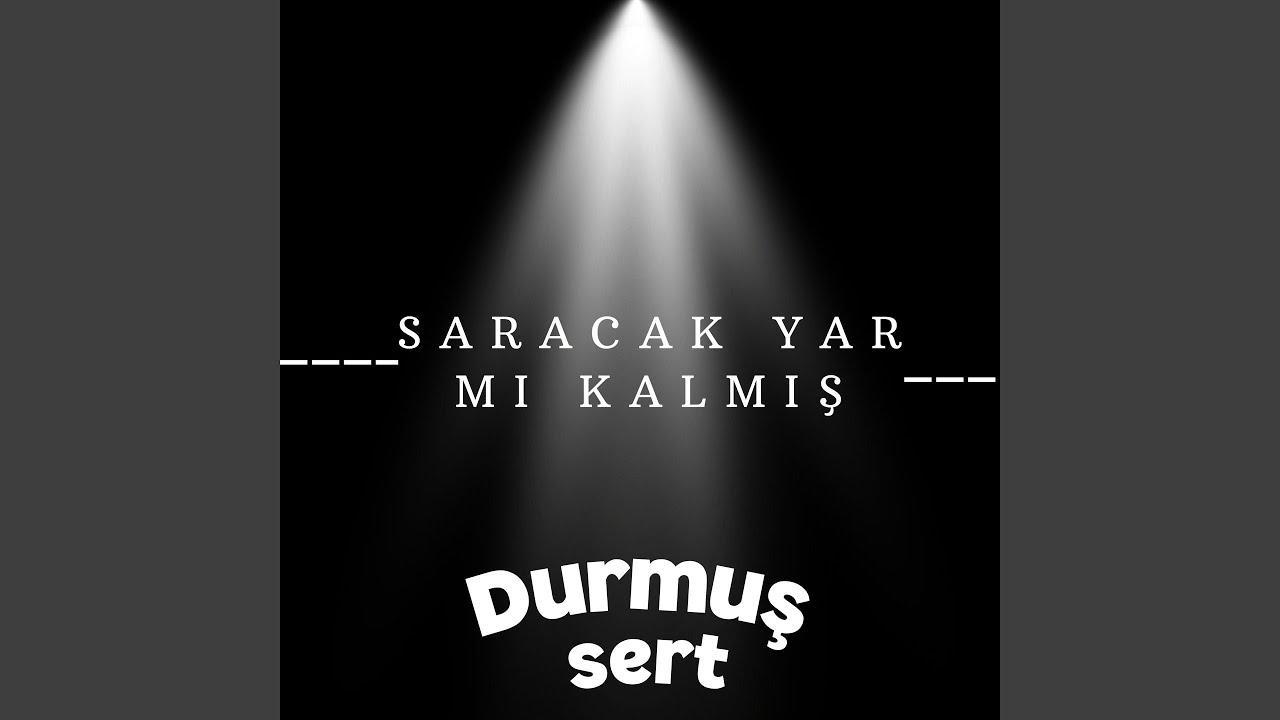 Saracak Yar Mı Kalmış