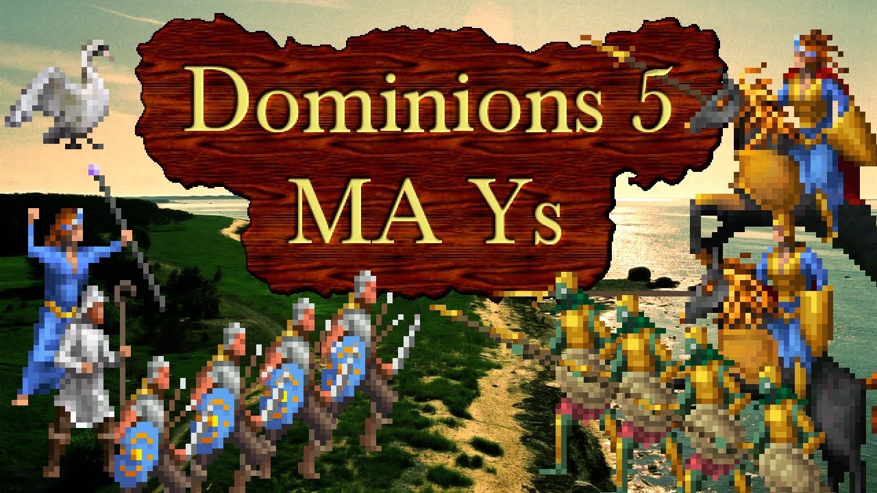 Dominions 5 - MA Ys - Overview and Basic Strategy