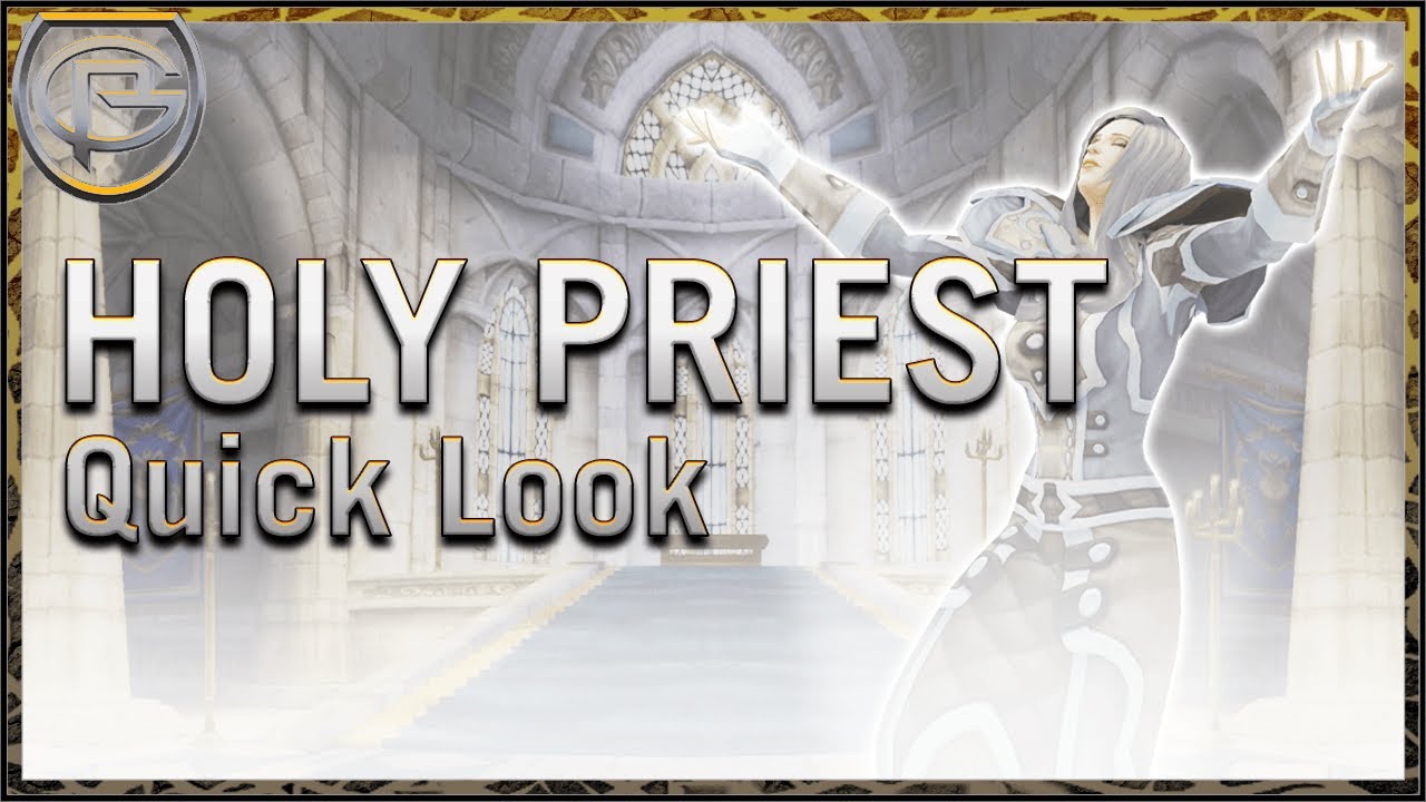 Holy Priest - Shadowlands: Quick Look