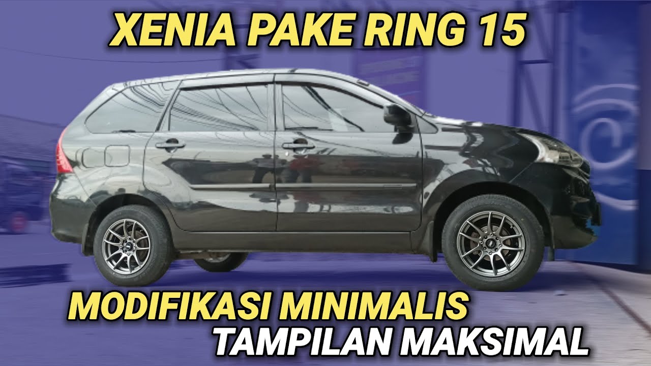 Modifikasi Daihatsu Xenia Pakai Velg Ring 15 HSR | Gak Bosan Liat Tampilan Nya | Kick Off Ciputat