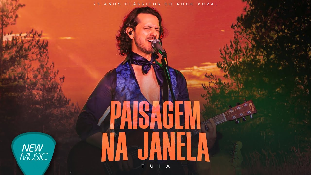Tuia - Paisagem Na Janela (25 Anos Clássicos do Rock Rural) [Video Oficial]