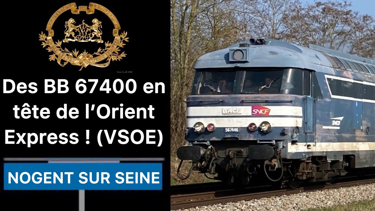 BB 67400 en tête de l’Orient-Express ! (VSOE) Spot à Nogent-sur-Seine