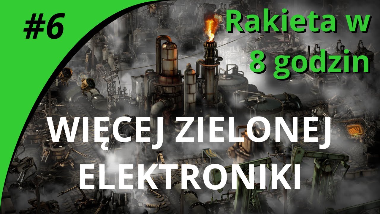 Factorio 1.1 | RAKIETA W 8 GODZIN #6 | Więcej zielonej elektroniki