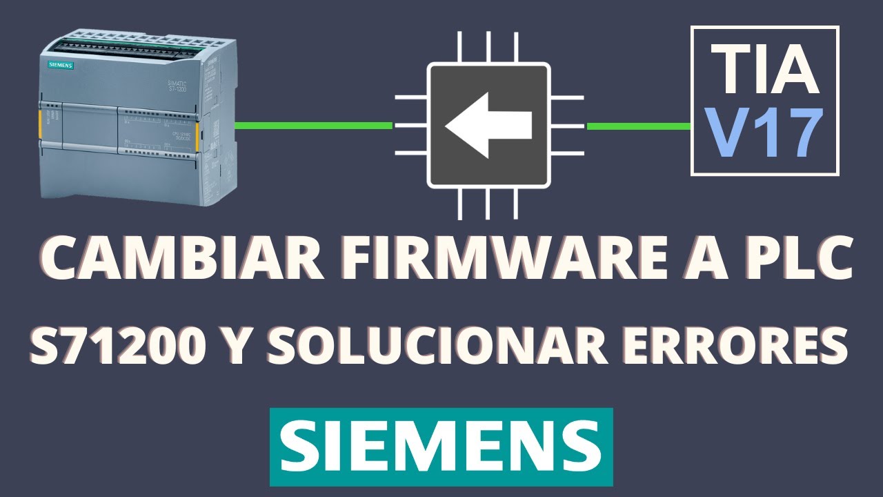 Cambiar Version de Firmware a PLC S71200 y Solucionar Errores
