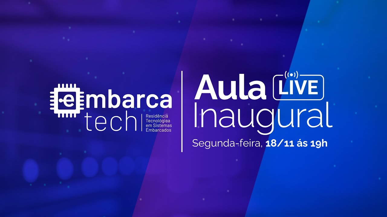 Bem vindos(a) a Aula Inaugural - EmbarcaTech