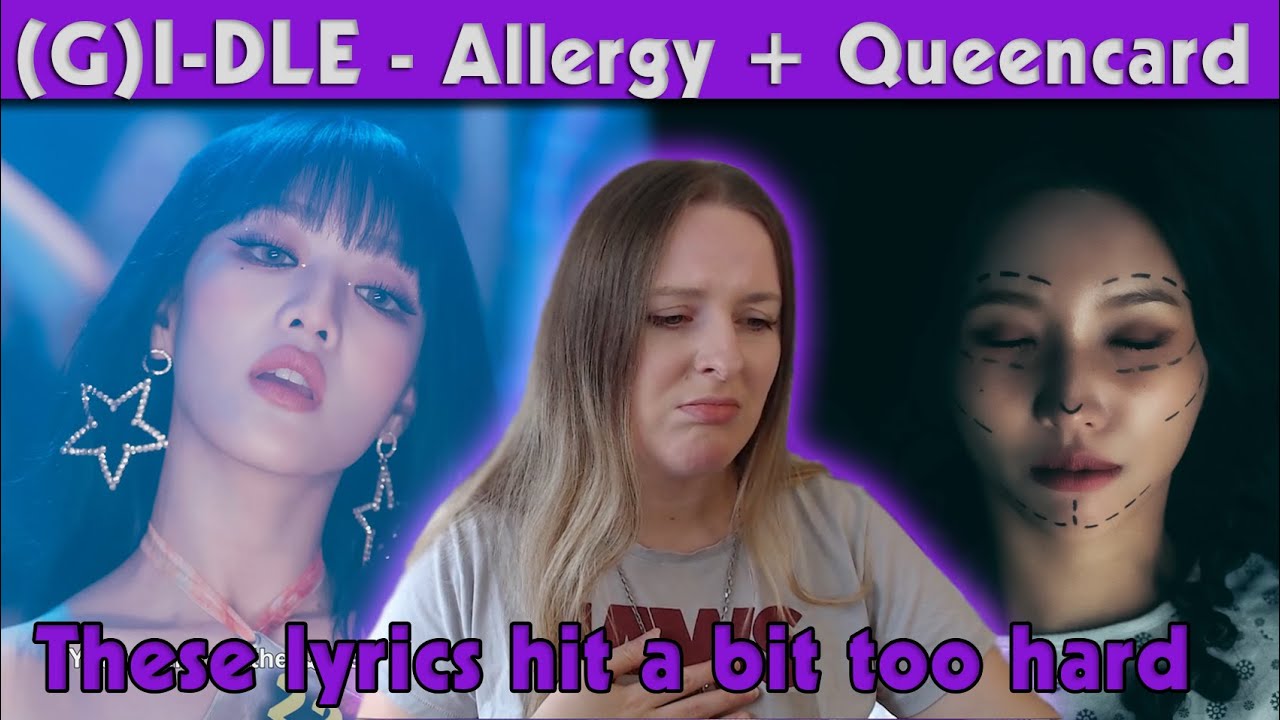 TED Talk about Life with (G)I-DLE - Allergy + 퀸카 (Queencard) || MV Reaction