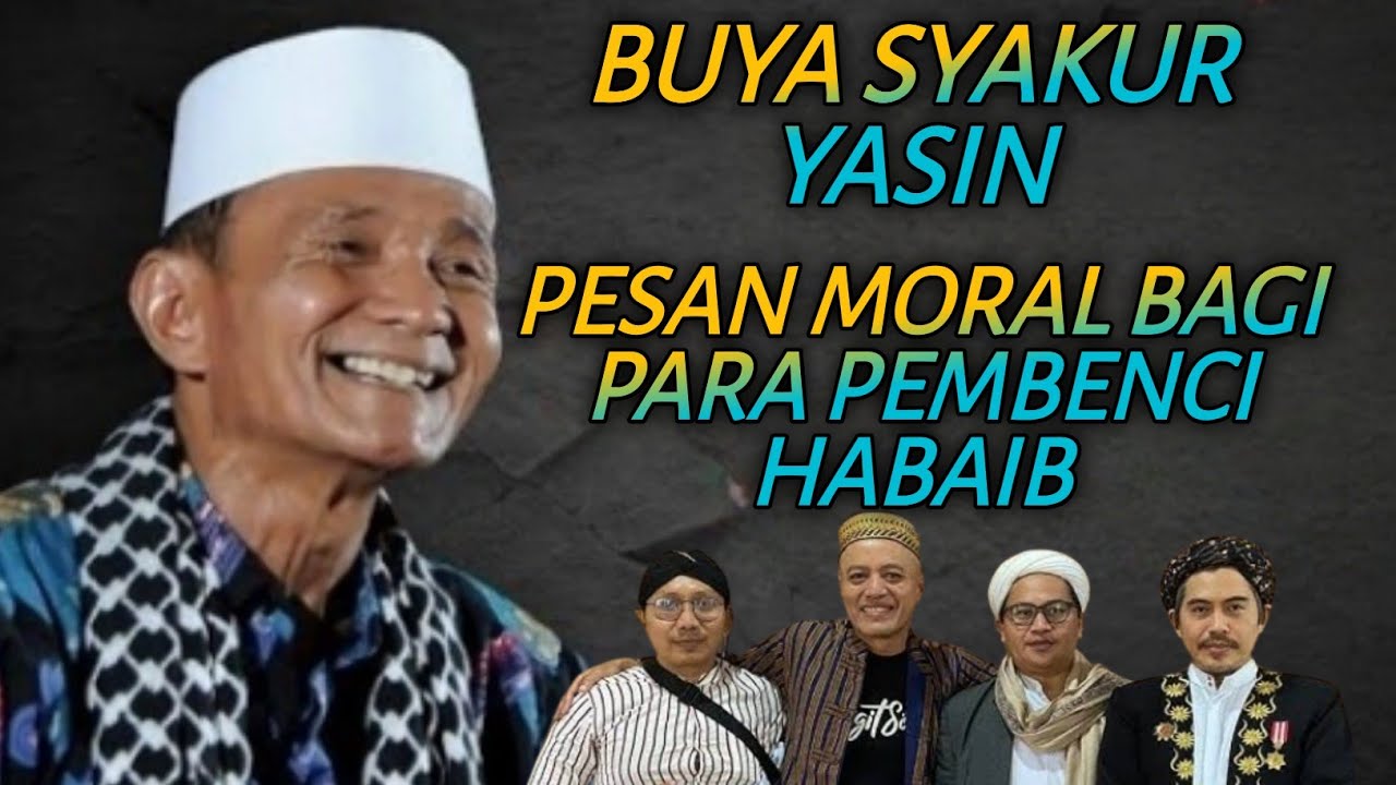 PESAN MORAL BAGI PARA PEMBENCI HABAIB || NASAB HABAIB  || BUYA SYAKUR