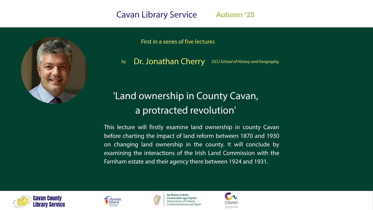 'Land ownership in County Cavan, a protracted revolution', by Dr Jonathan Cherry.