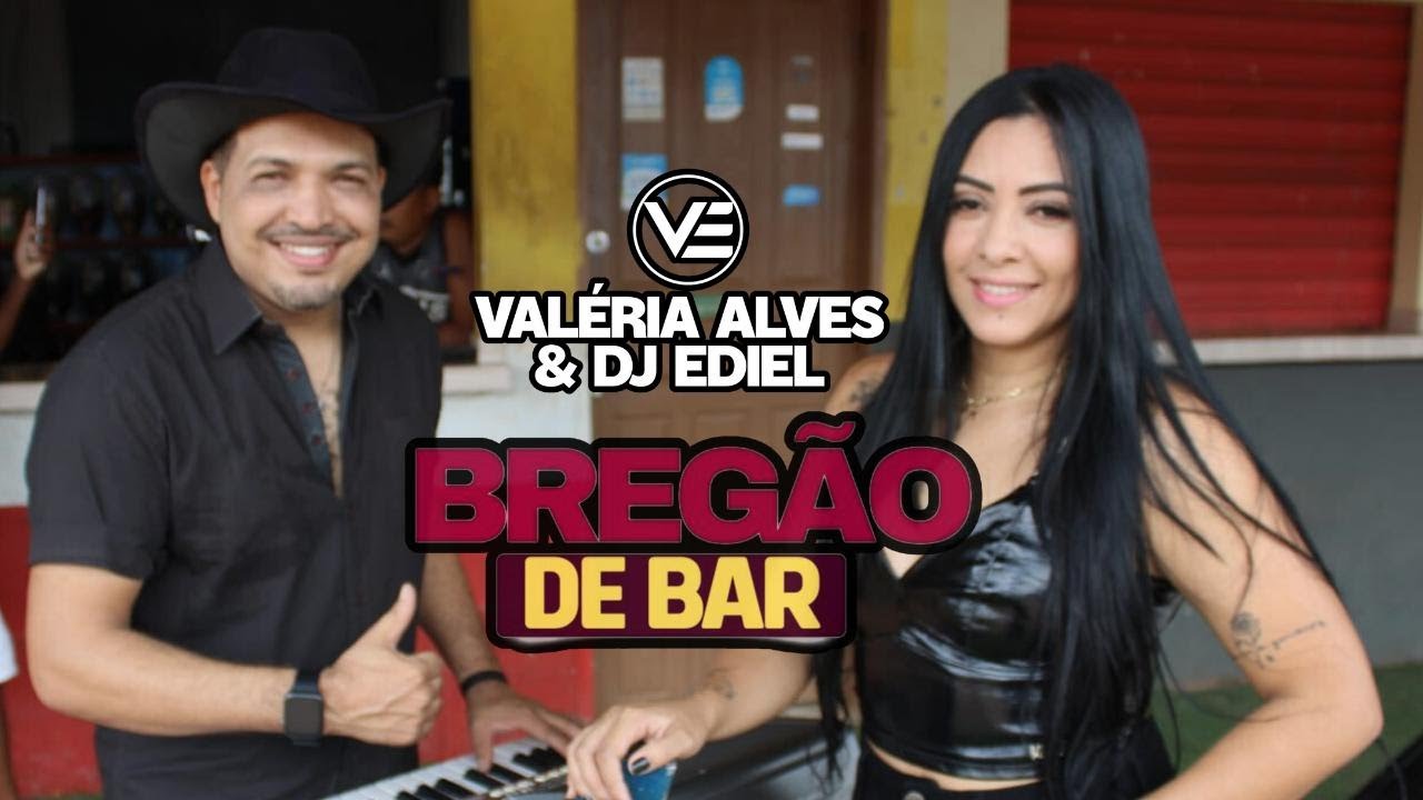 VALERIA ALVES E DJ EDIEL Audiovisual Bregão de Bar #hits #sucesso #arrocha #brega