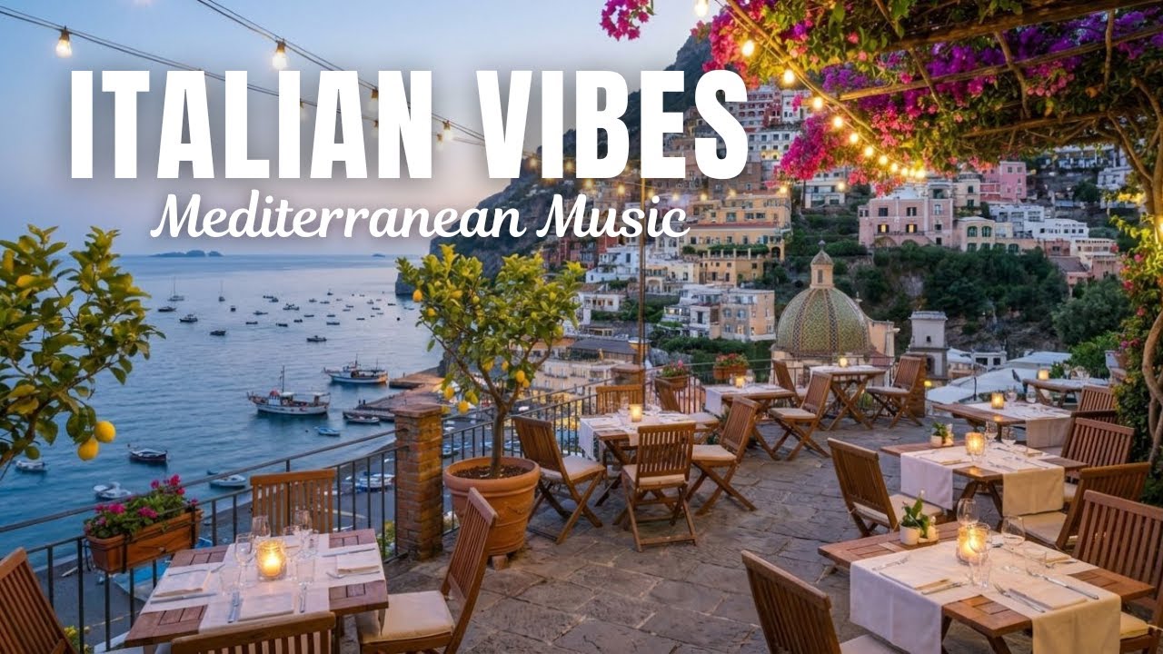 Italian Vibes Music ✨ Mediterranean Coastal Sounds with Deep Relaxation