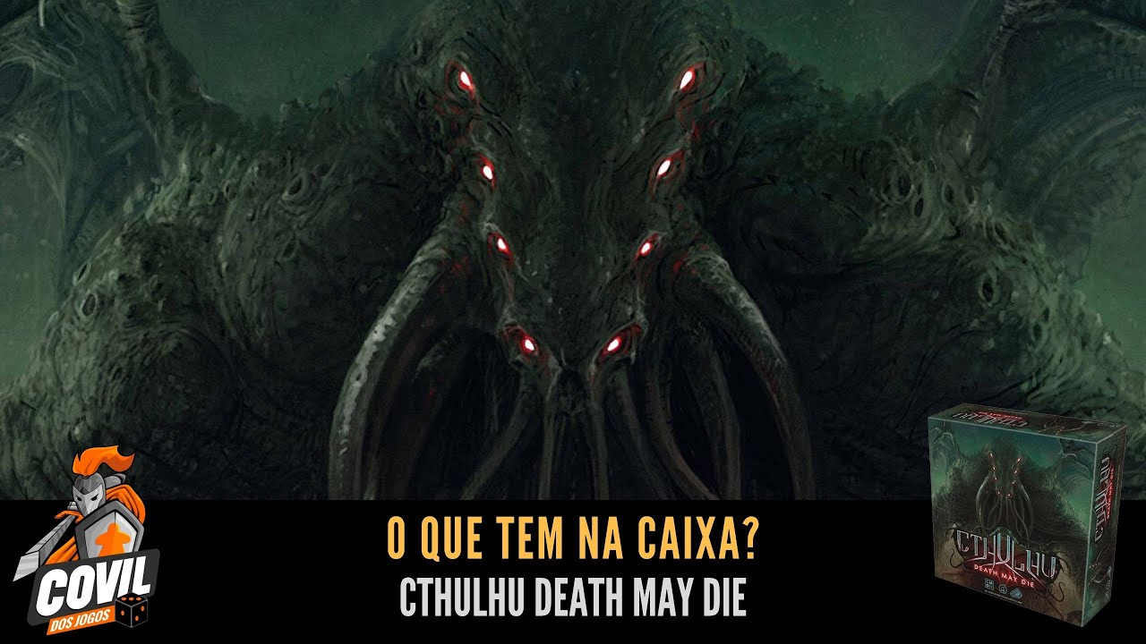 O Que Tem na Caixa? Unboxing Cthulhu Death May Die